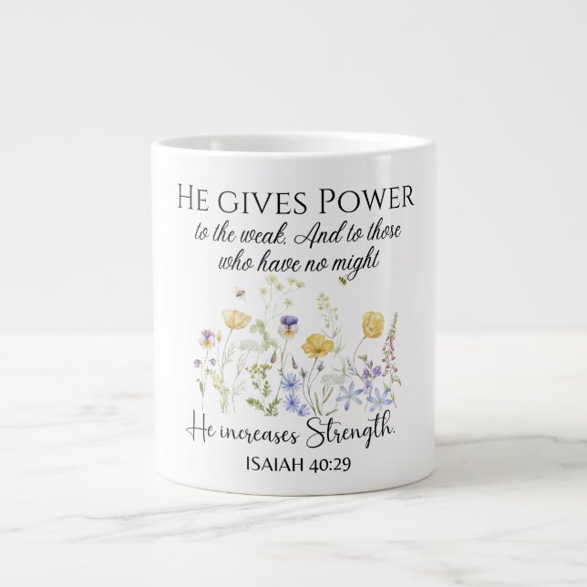 Isaiah 40:29 Er gibt Power Wildblumen Schrift Jumbo-Tasse (Vorderseite)