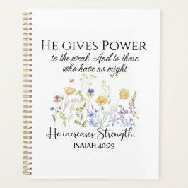Isaiah 40:29 Er gibt Power Wildblumen Schrift Planer