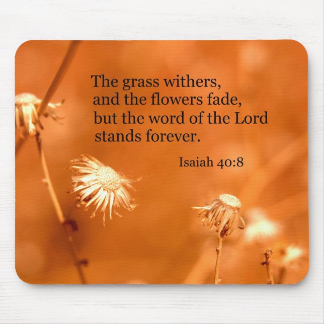 Isaiah 40:8 Der Rasen im Inneren und die Blume ver Mousepad (Vorne)