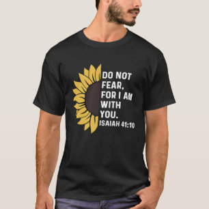 Isaiah 4110 41 10 Jesus Christus, religiöser Zitat T-Shirt