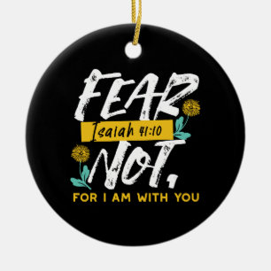 Isaiah 41:10 - Angst nicht Inspiration Bibel Verse Keramik Ornament