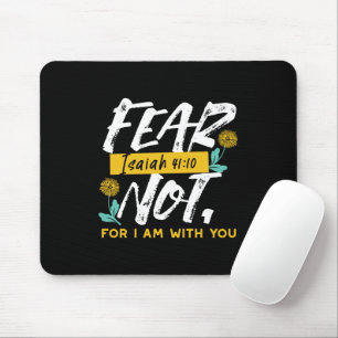 Isaiah 41:10 - Angst nicht Inspiration Bibel Verse Mousepad