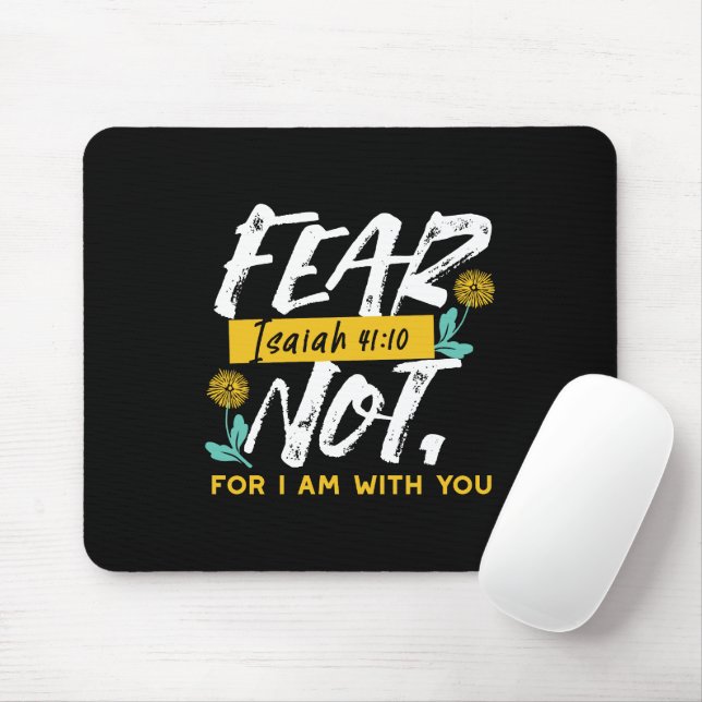 Isaiah 41:10 - Angst nicht Inspiration Bibel Verse Mousepad (Mit Mouse)