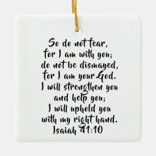 Isaiah 41:10 Custom Bible Verse Scripture Keramikornament