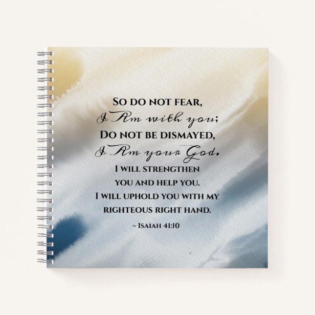 Isaiah 41:10 Fürchte nicht, dass ich bei dir bin B Notizbuch (Vorderseite)