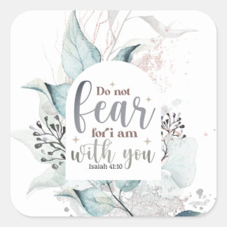 Isaiah 41:10 Fürchte nicht, dass ich bei dir bin B Quadratischer Aufkleber