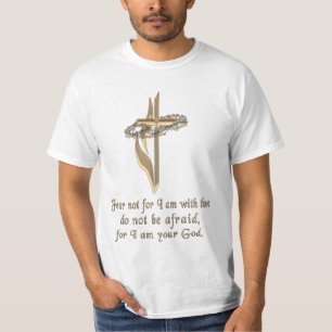Isaiah 41:10 T - Shirt