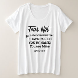 Isaiah 43:1 Fear not I have Redeemed Black Text Große Größe T-Shirt