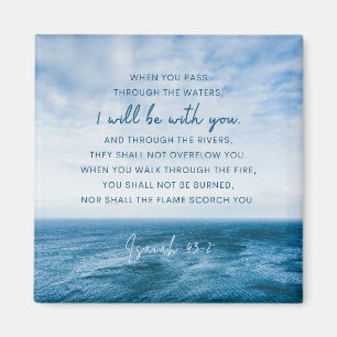 Isaiah 43:2 Wenn Sie durch das Wasser gehen Magnet