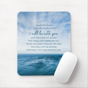 Isaiah 43:2 Wenn Sie durch das Wasser gehen Mousepad