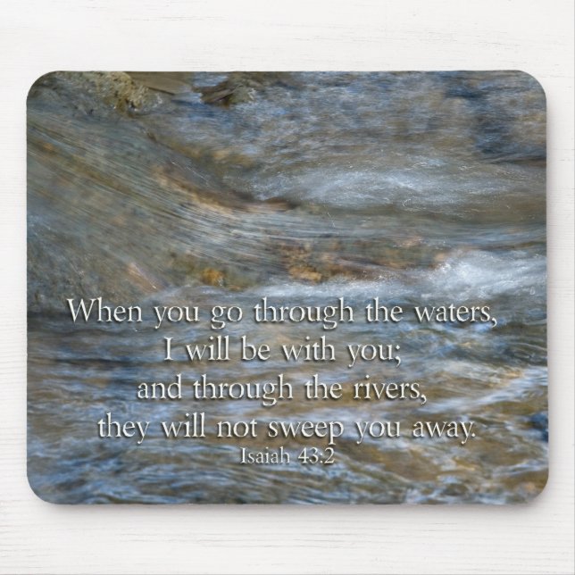 Isaiah 43:2 Wenn Sie durch Wasser gehen Mousepad (Vorne)