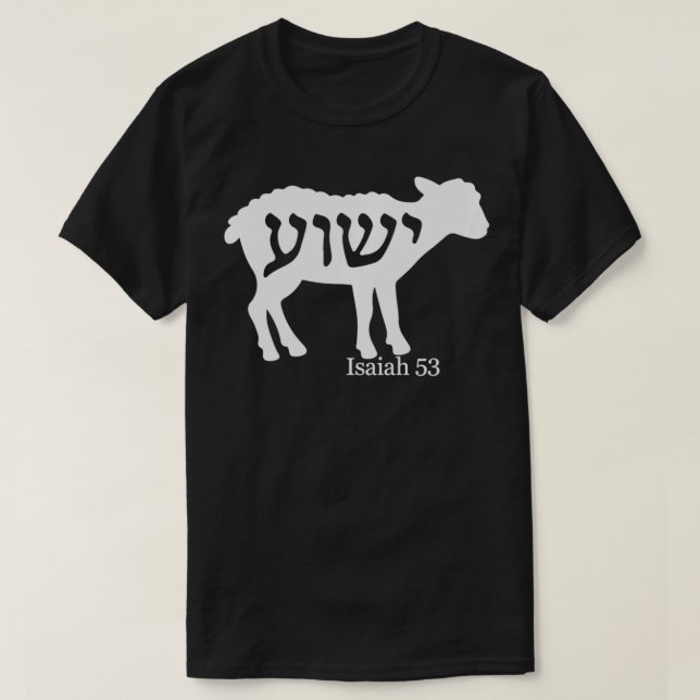 Isaiah 53 Lamb Yeshua Jesus T-Shirt (Design vorne)