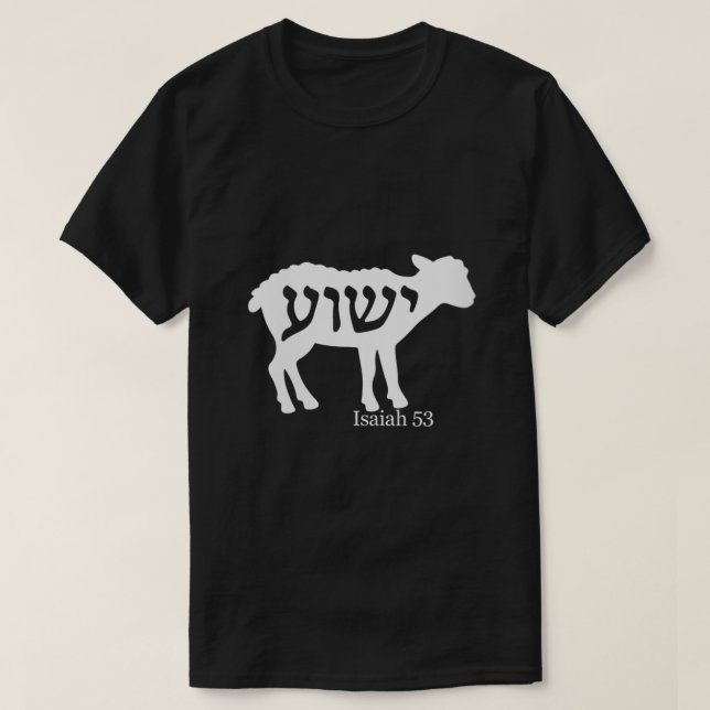 Isaiah 53 Lamb Yeshua Jesus T-Shirt (Design vorne)