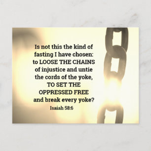 Isaiah 58:6 Eine Art Fasten, die ich ausgewählt ha Postkarte