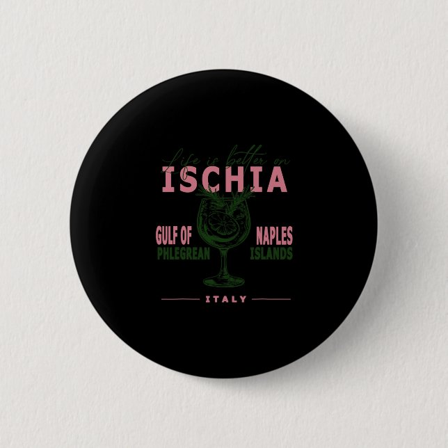 Ischia Leben ist besser am Golf von Neapel Mittelm Button (Vorderseite)