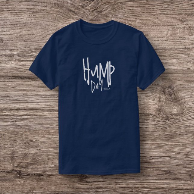 ISD, Hump Day T - Shirt (Von Creator hochgeladen)