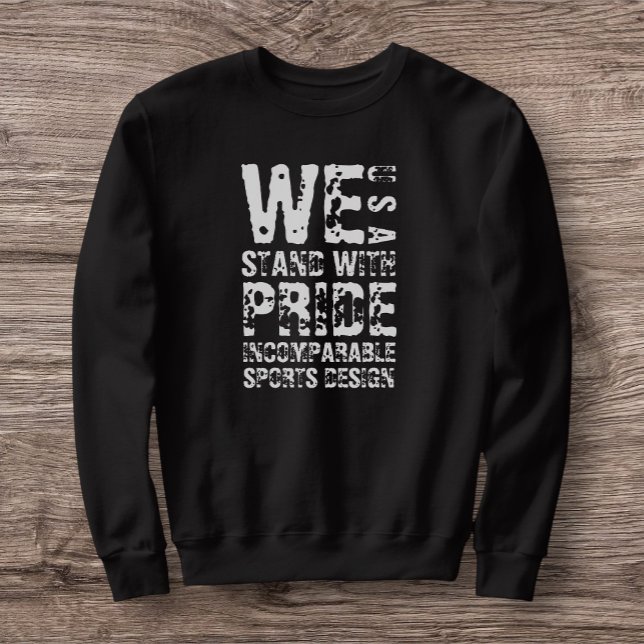 ISD Wir stehen mit Stolz USA Crewneck Sweatshirt (Von Creator hochgeladen)