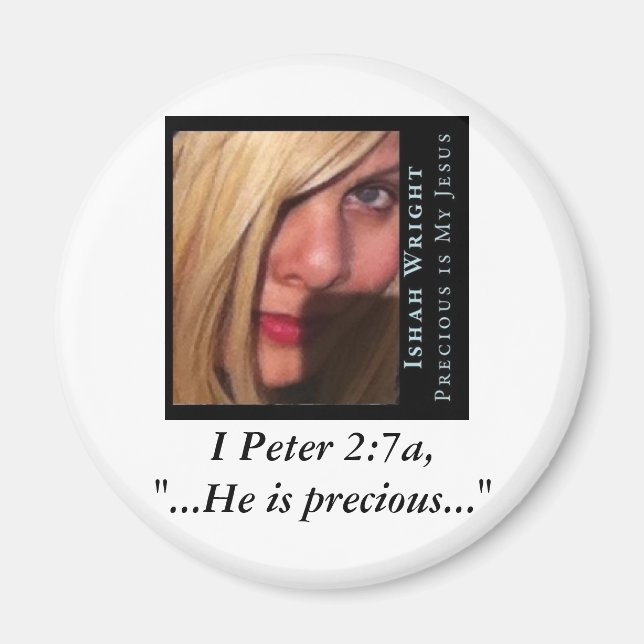 Ishah Wertvoll ist mein Jesus Bible-Schrift-Magnet Magnet (Vorne)