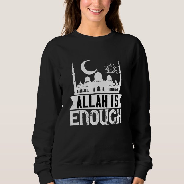 Islam - Allah ist genug Sweatshirt (Vorderseite)