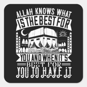 Islam - Allah weiß, was für dich am besten ist Quadratischer Aufkleber
