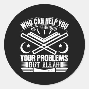 Islam - Wer kann Ihnen helfen, aber Allah Runder Aufkleber