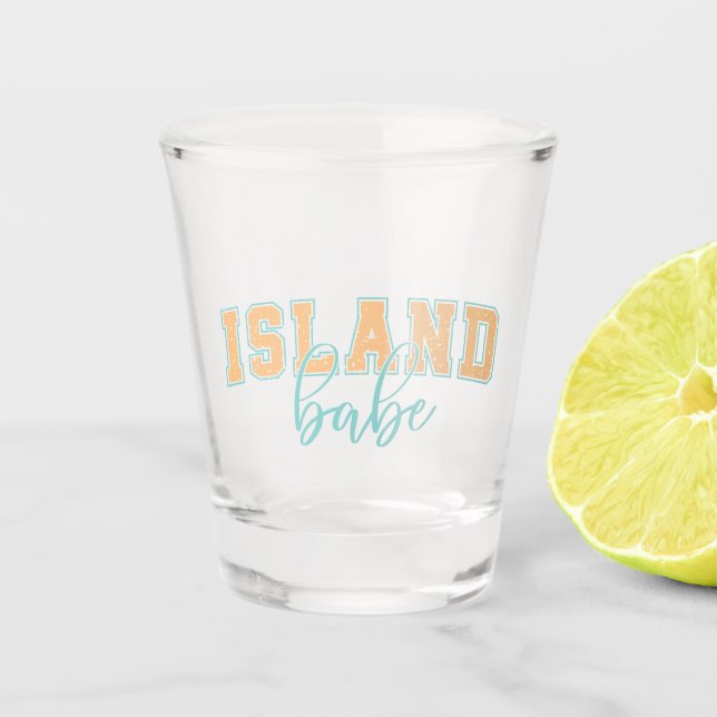 "Island Babe"  Schnapsglas (Vorderseite)
