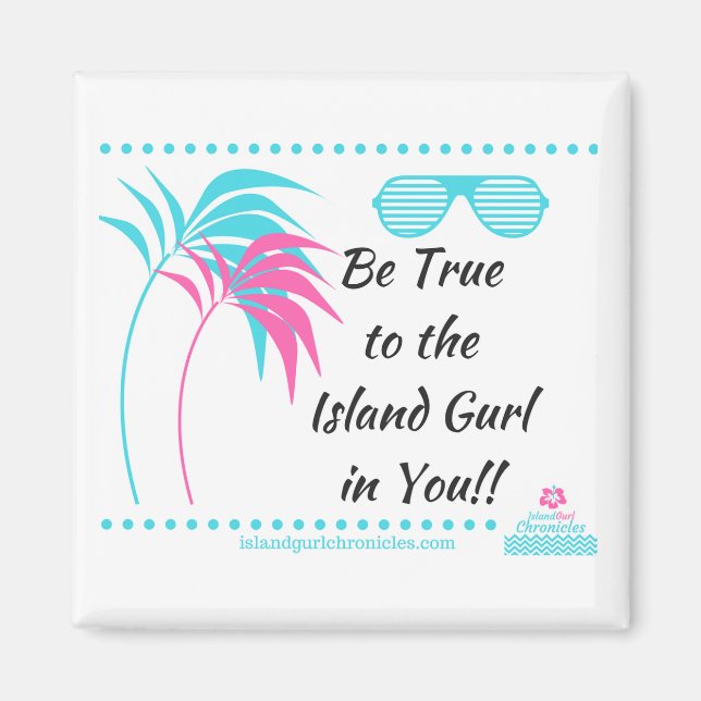 Island Gurl Kühlschrankmagnet Magnet (Vorne)