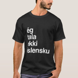 Island Ich spreche kein Isländisch T-Shirt