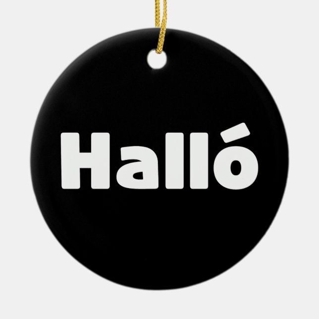 Isländisch Halló { Hello ) Íslenska Language Keramik Ornament (Vorne)