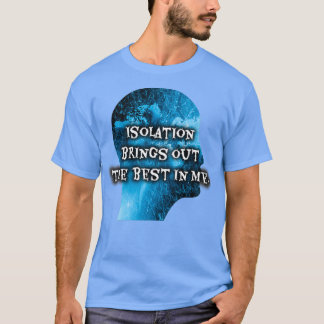 isolation T-Shirt