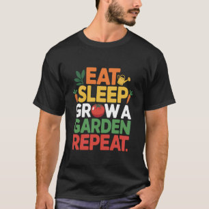 Iss Ätze Wachs Einen Garten Wiederhole Humor für G T-Shirt