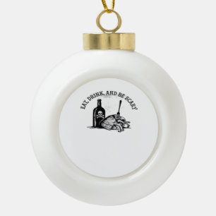 Iss auf Deutsch trinken und lustig sein Gruseliges Keramik Kugel-Ornament