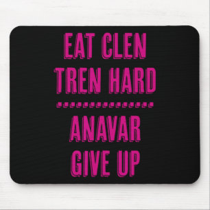 Iss Clen Tren Hart Anavar Aufgeben Lustig Bodybuil Mousepad