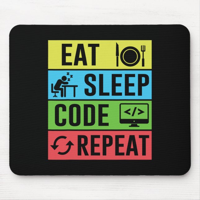 Iss Code Schlaf Wiederholen Lustige Programmierung Mousepad (Vorne)