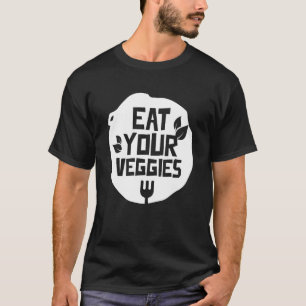 Iss dein Gemüse Gemüse Garten Vegetarischer Plan T-Shirt