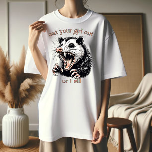 Iss dein Mädchen raus, oder ich werde es tun T-Shirt