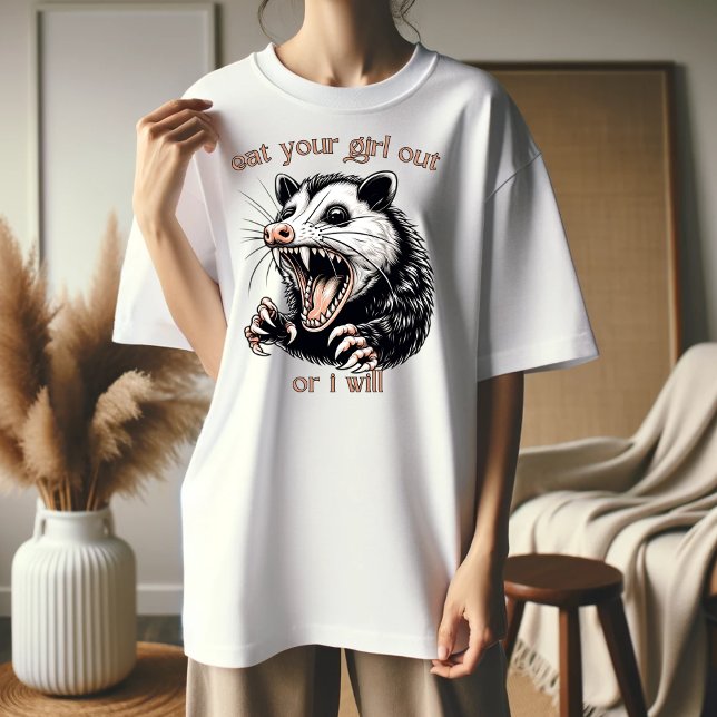 Iss dein Mädchen raus, oder ich werde es tun T-Shirt (Von Creator hochgeladen)