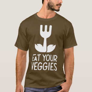 Iss deine Veggies Pflanze Gemüse Gemüse Gard Gemüs T-Shirt