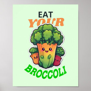 Iss deinen Broccoli Poster