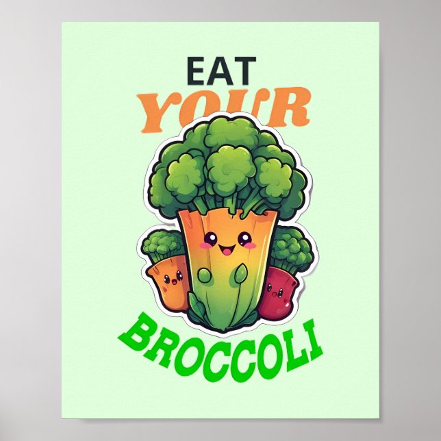 Iss deinen Broccoli Poster (Vorne)