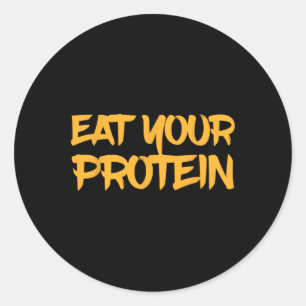 Iss Deinen Protein Protein Muskelaufbau Fitness B Runder Aufkleber