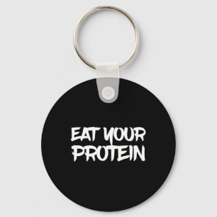 Iss Deinen Protein Protein Muskelaufbau Fitness B Schlüsselanhänger