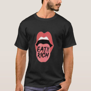 Iss den reichen Mund Lippen Kapitalismus Kritiker T-Shirt