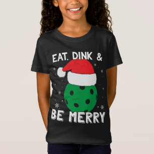 Iss Dink und sei froh Pickleball Weihnachtsmannmüt T-Shirt