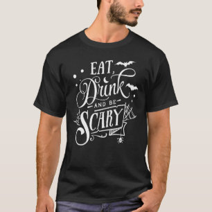 Iss Drink und Beängstigend Halloween Spooky Beängs T-Shirt