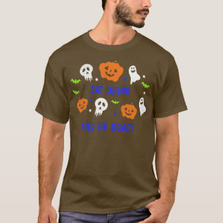 Iss Drink und Beängstigende lustige Halloween Part T-Shirt