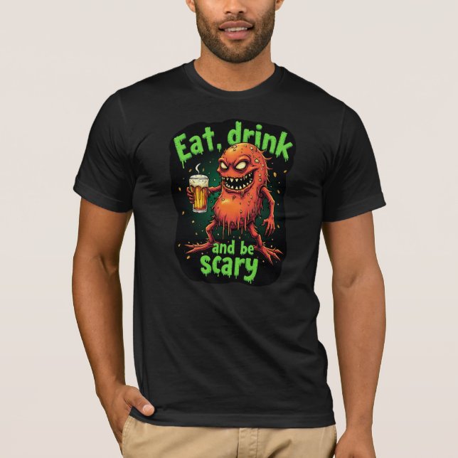 Iss Drink und sei Beängstigend Funny T - Shirt (Vorderseite)