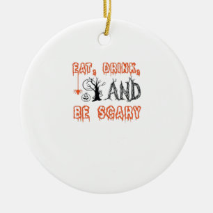 Iss Drink und sei Beängstigend Halloween Art Keramik Ornament