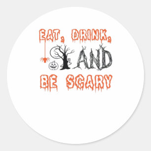 Iss Drink und sei Beängstigend Halloween Art Runder Aufkleber
