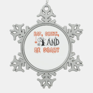 Iss Drink und sei Beängstigend Halloween Art Schneeflocken Zinn-Ornament